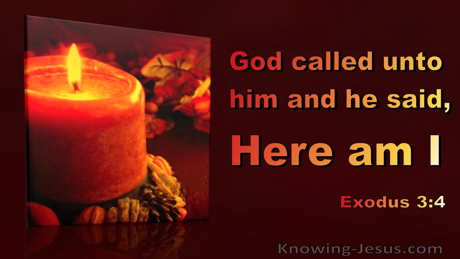 Exodus 3:4 God Called To Him And He Said Here Am I (orange)